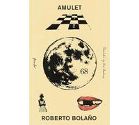 Roberto Bolaño Amulet (Tascabile)