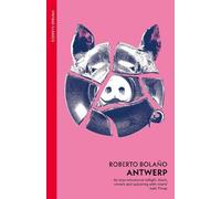 Roberto Bolaño Antwerp (Tascabile)