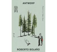 Roberto Bolaño Antwerp (Tascabile)