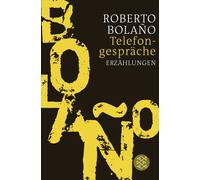 Roberto Bolaño Christian Hansen Telefongespräche: Erzählungen (Tascabile)