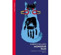 Roberto Bolaño Monsieur Pain (Tascabile)