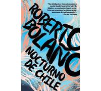 Roberto Bolaño Nocturno de Chile / By Night in Chile (Tascabile)
