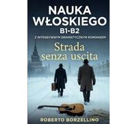 Roberto Borzellino STRADA SENZA USCITA (Italian B1-B2) (Tascabile)