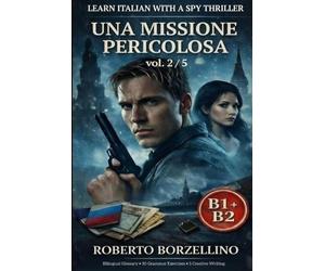 Roberto Borzellino Una Missione Pericolosa. Vol. 2/5 (Tascabile)