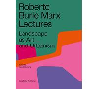 Gareth Doherty – Roberto Burle Marx: Lezioni – Paesaggio come Arte e Urbanismo – Tascabile