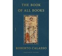 Roberto Calasso The Book of All Books (Tascabile)