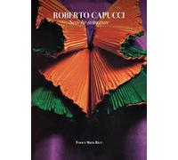 Roberto Capucci. Seriche armature. Ediz. italiana e inglese