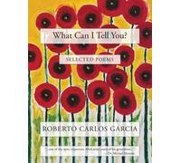 Roberto Carlos Garcia What Can I Tell You? (Tascabile)