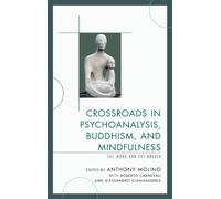 Roberto Carneva Crossroads in Psychoanalysis, Buddhism, and Mindfuln (Tascabile)