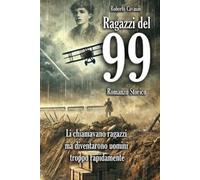 Roberto Cavasin Ragazzi del 99 Romanzo Storico (Tascabile)