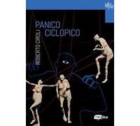 Roberto Ciroli. Panico ciclopico