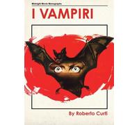 Roberto Curti I Vampiri (Copertina rigida)