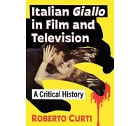 Roberto Curti Italian Giallo in Film and Television (Tascabile)