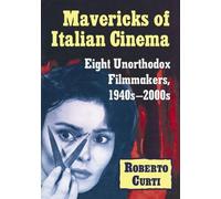 Roberto Curti Mavericks of Italian Cinema (Tascabile)