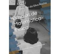 Roberto Da Silva Rocha Ensaios de Matemática-Fisica (Tascabile)
