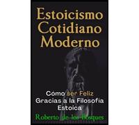 Roberto de Los Bosques Estoicismo Cotidiano Moderno (Tascabile)