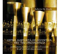 Roberto De Nicolo' - Estro, Austerita' Ed Inventiva Del 700 Org.