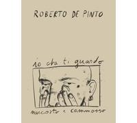 Roberto de Pinto. Io che ti guardo nascosto e commosso. Ediz. illustrata -...