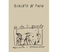 Roberto de Pinto. Io che ti guardo nascosto e commosso. - [Umberto Allemandi]