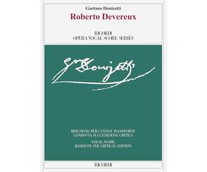 Roberto Devereux Ed. Critica di Julia Lockhart - Riduzione per canto e pianoforte