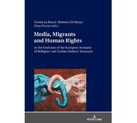 Roberto Di Mari Media, Migrants and Human Rights. In the Evol (Copertina rigida)