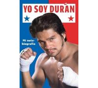 Roberto Duran Yo Soy Duran (Tascabile)