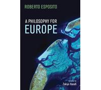 Roberto Esposito A Philosophy for Europe (Copertina rigida)