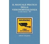 Roberto Ezio Pozzo Il Manuale Pratico Della Videosorveglianza (Tascabile)