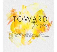Roberto Fabbriciani - Toward The Sea