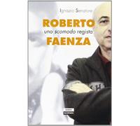 Roberto Faenza. Uno scomodo regista