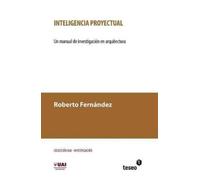 Roberto Fernánd Inteligencia proyectual: Un manual de investigación (Tascabile)