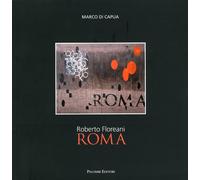 Roberto Floreani. Roma. [Ed. Italiano e Inglese] - [Palombi Editori]