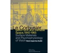 Roberto Gargiani Le Corbusier: Beton Brut and Ineffable Spac (Copertina rigida)