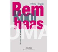 Roberto Gargiani Rem Koolhaas/OMA - The Construction of Merveilles (Tascabile)