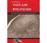 Roberto Gemori El Manual del TATUAJE POLINESIO (Tascabile)