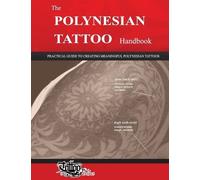 Roberto Gemori The POLYNESIAN TATTOO Handbook (Tascabile)