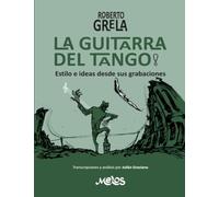 Roberto Grela, la guitarra del tango