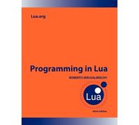 Roberto Ierusalimschy Programming in Lua (Tascabile)
