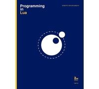 Roberto Ierusalimschy Programming in Lua (Tascabile)