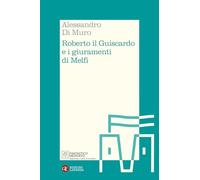Roberto il Guiscardo e i giuramenti di Melfi