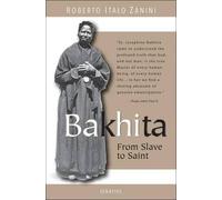 Roberto Italo Zanini Bakhita - From Slave to Saint (Tascabile)