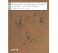 Roberto Leydi e Sandra Mantovani, 1949-1958. Interno d'arte e cultura di due intellettuali