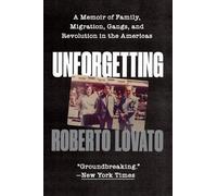 Roberto Lovato Unforgetting (Tascabile)