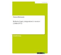 Roberto Lupi, compositore e teorico (1908-1971)