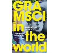 Roberto M. Dainotto Gramsci in the World (Copertina rigida)