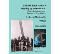 Roberto Maglione Wilhelm Reich and the Healing of Atmospheres (Tascabile)