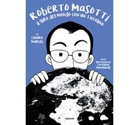 Libri Narcisi Chiara - Roberto Masotti. Il Giro Del Mondo Con Un Tavolino. Ediz.