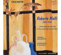 Roberto Melli (1885-1958). L'artista moderno dei valori tonali. Il critico scomo
