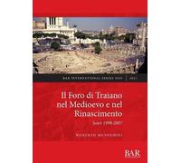 Roberto Meneghini Il Foro di Traiano nel Medioevo e nel Rinascimento (Tascabile)