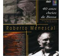 Roberto Menescal - 40 Anos Cheios de Bossa